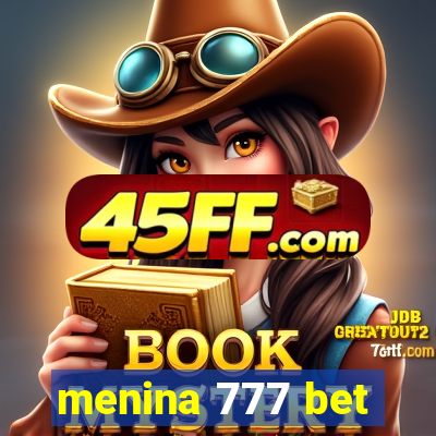 menina 777 bet